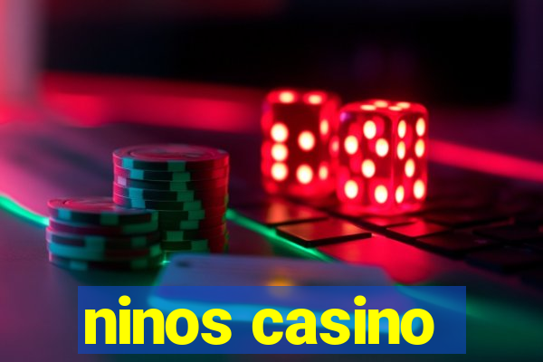 ninos casino